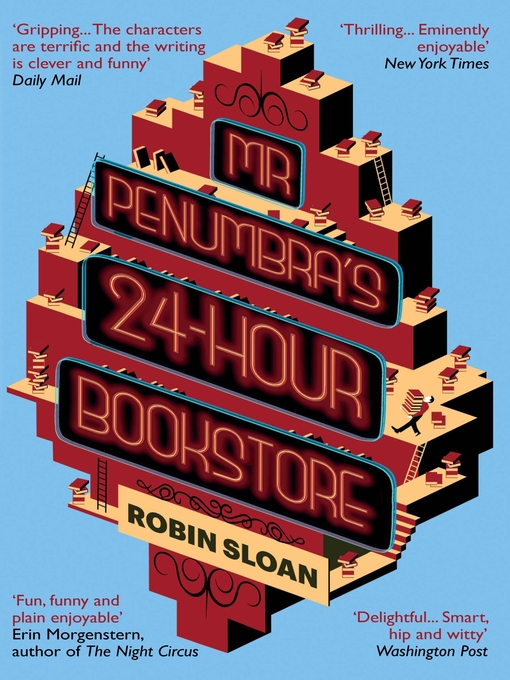 Title details for Mr Penumbra's 24-hour Bookstore by Robin Sloan - Available